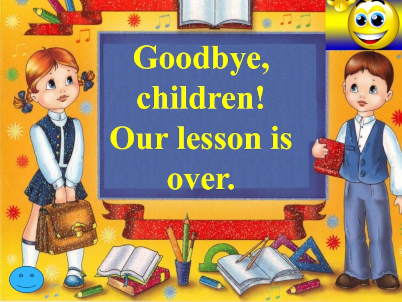 Урок ис. Goodbye для детей. Goodbye для презентации. Урок окончен на английском. Картинка the Lesson is over.