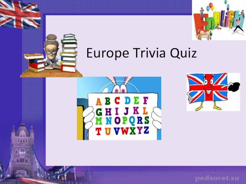 Презентация Europe Trivia Quiz 1