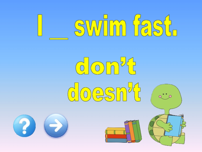 I can swim fast