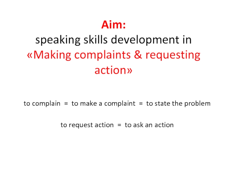 Презентация Making complaints & requesting actions
