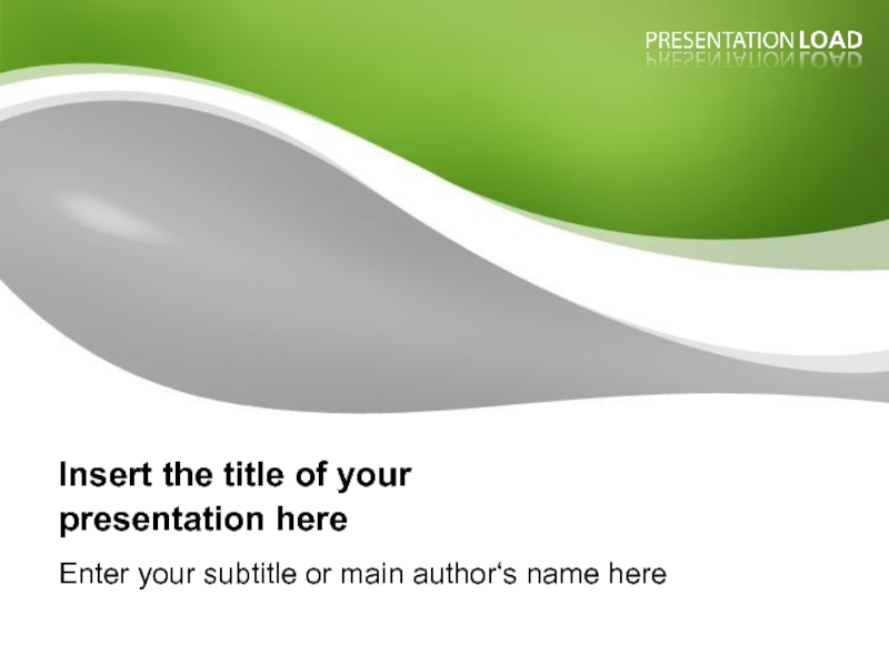 Презентация Insert the title of your presentation here