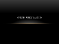 wind resistance