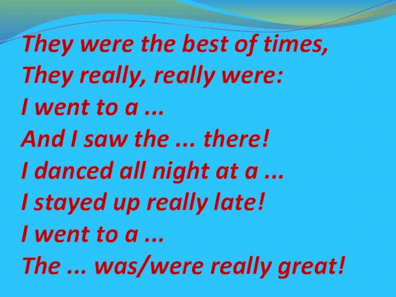 The were the best of times. They were the best of times. They were the best of times they really really were. They were the best of times слушать. Стих they were the best of times русскими буквами.