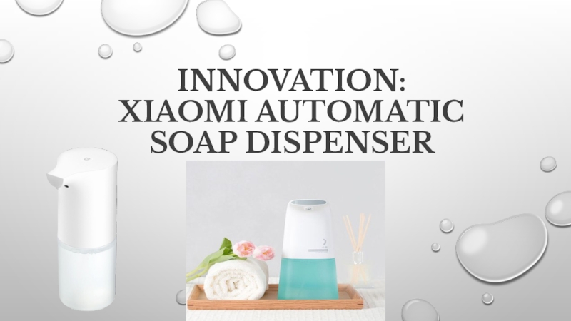 Innovation: Xiaomi automatic soap dispenser