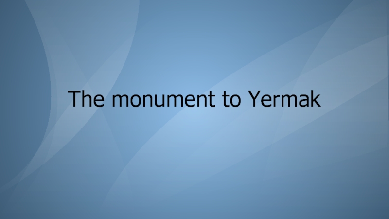 The monument to Yermak
