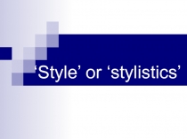 ‘Style’ or ‘stylistics’