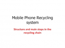 Mobile Phone Recycling system