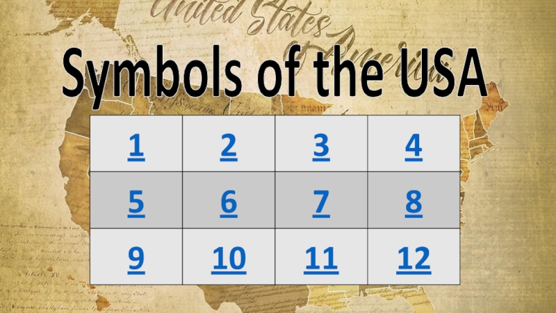 Symbols of the USA
1
2
3
4
5
6
7
8
9
10
11
12