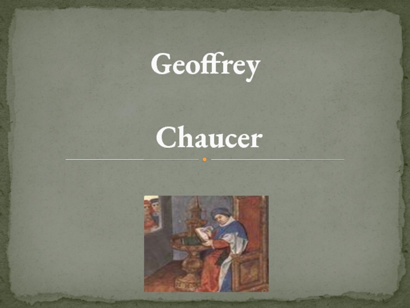 Презентация Geoffrey Chaucer