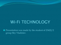 Wi-Fi TECHNOLOGY
