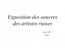 Exposition des oeuvres des artistes russes