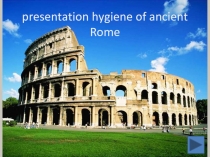 presentation hygiene of ancient Rome