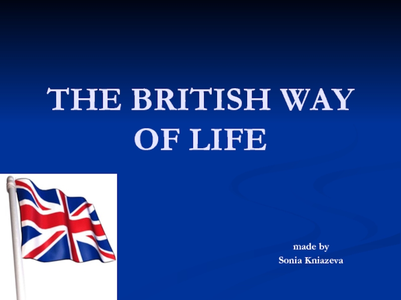 Презентация The British way of life