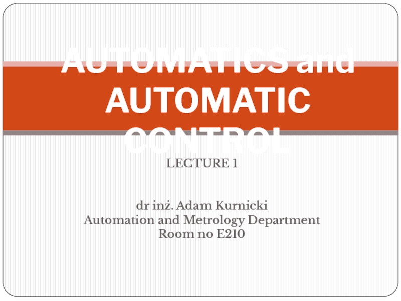 AUTOMAT I C S and AUTOMATIC CONTROL