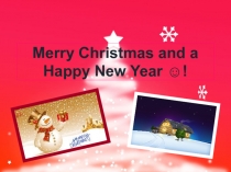 Merry Christmas and a Happy New Year  !