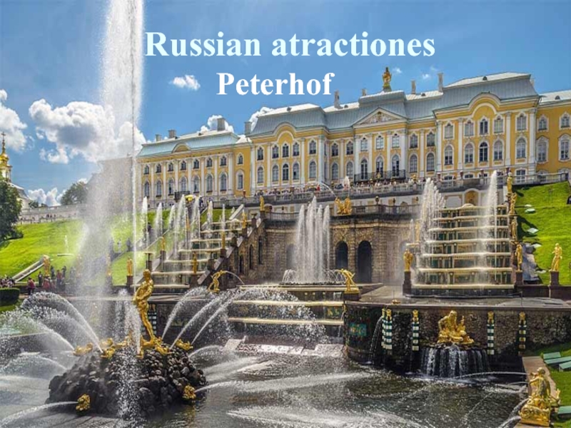 Russian atractiones. Peterhof