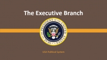The Executive Branch 