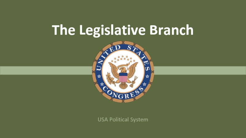 The Legislative Branch 