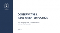 Conservatives.
Issue-oriented politics.
Nikita Petrov, Alexander Turuta, Alina