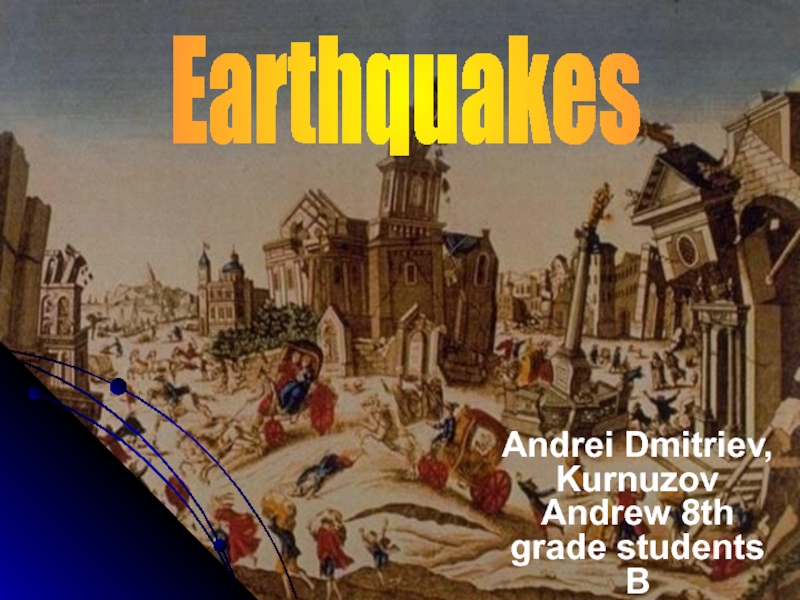 Презентация Earthquakes