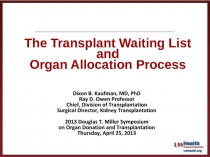 Dixon B. Kaufman, MD, PhD Ray D. Owen Professor Chief, Division of