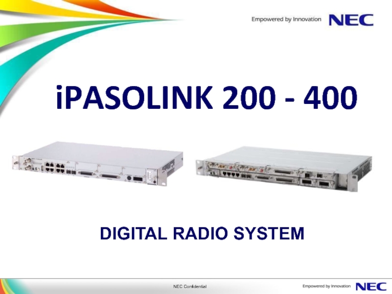 Презентация DIGITAL RADIO SYSTEM
iPASOLINK 200 - 400