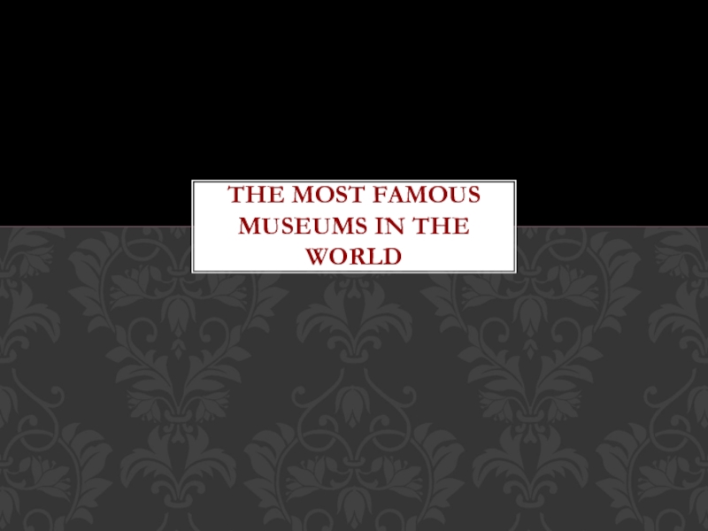the most famous museums in the world