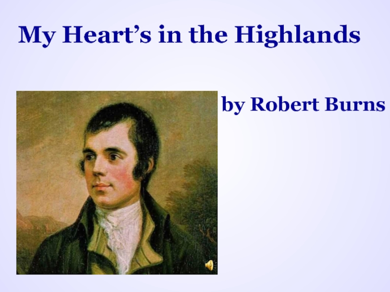 My Heart’s in the Highlands