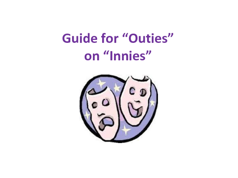 Guide for “Outies” on “Innies”