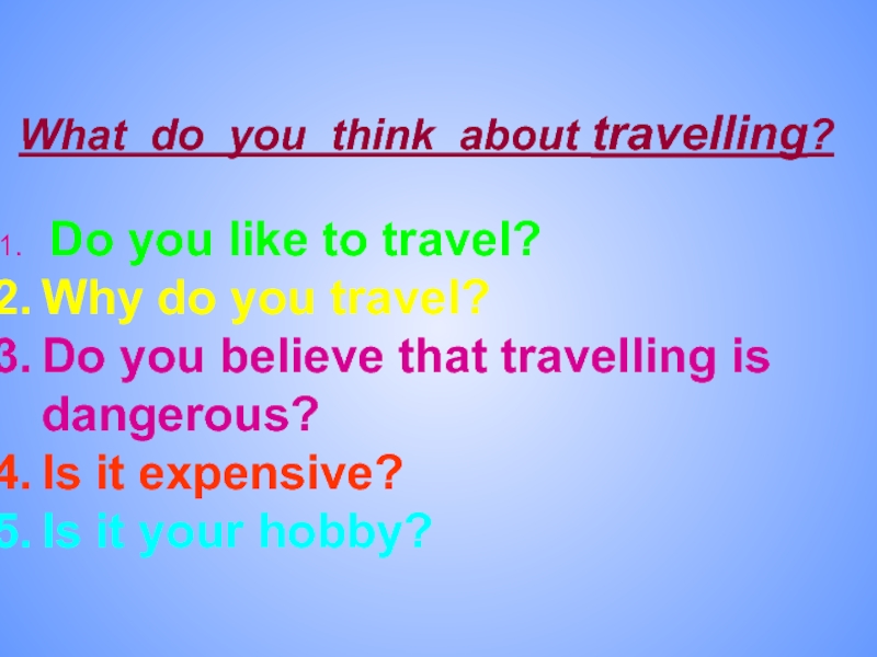 Who do you travel