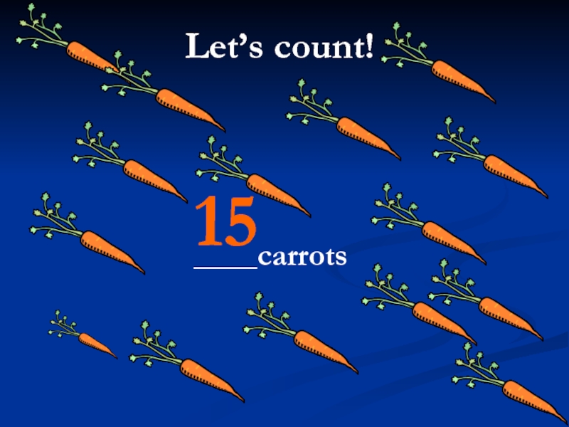 Let’s count! ____carrots15