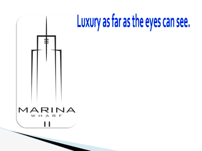 Luxury as far as the eyes can see