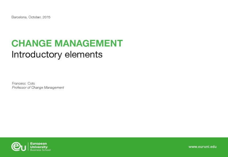CHANGE MANAGEMENT Introductory elements