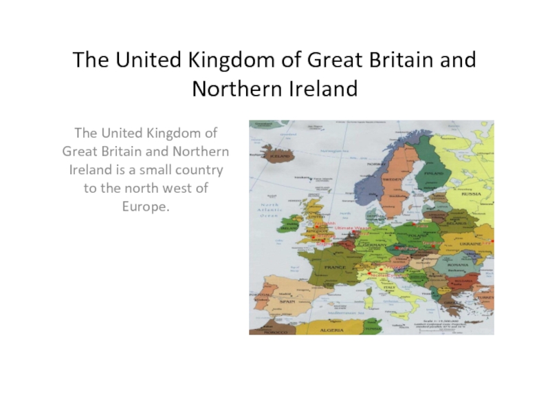 The United Kingdom of Great Britain and Northern IrelandThe United Kingdom of Great Britain and Northern Ireland