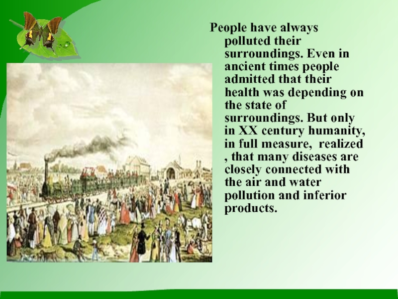 People times. People have always polluted their surroundings. People their surroundings Test 7.