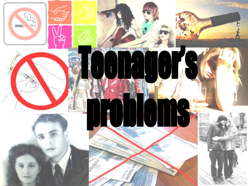 Презентация Teenager’s
problems