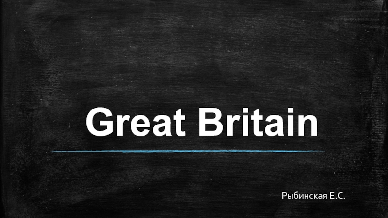 Презентация Great Britain 5 класс