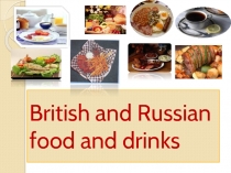 British and Russian food and drinks