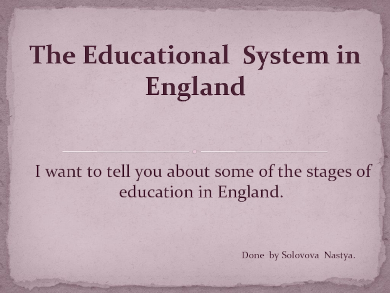 The Educational System in England