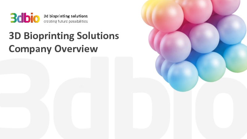 Презентация 3D Bioprinting Solutions Company Overview