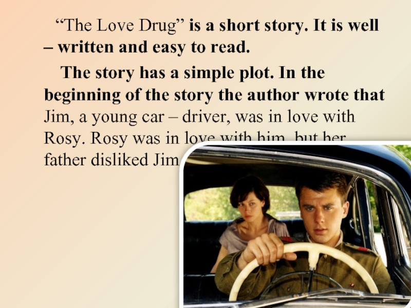 The Love Drug" is a short story. 