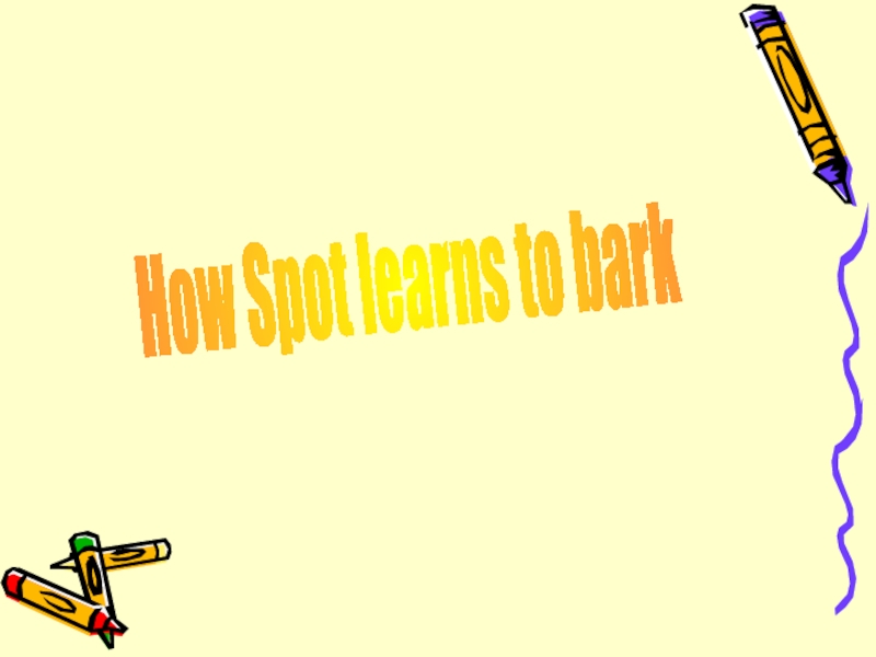 How Spot learns to bark