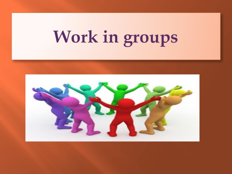Work in groups