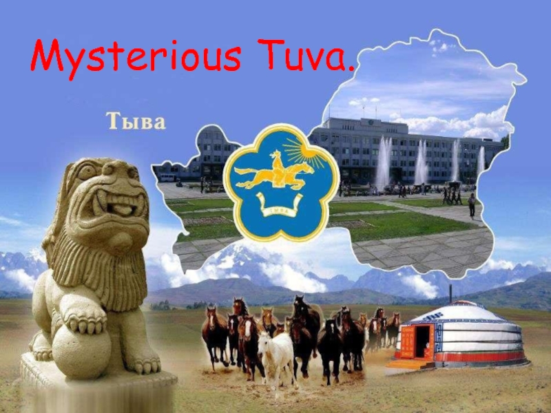 Mysterious Tuva