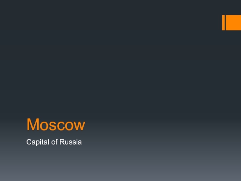Презентация Moscow Capital of Russia
