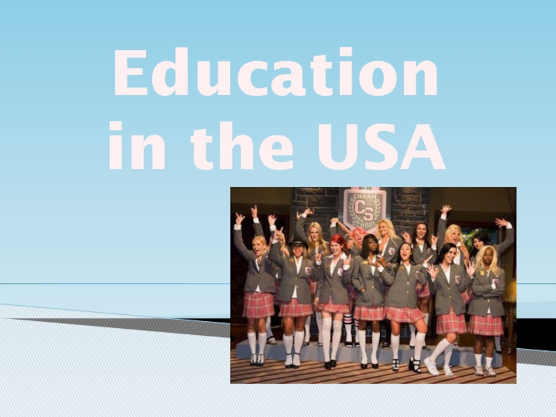 Презентация Education in the USA