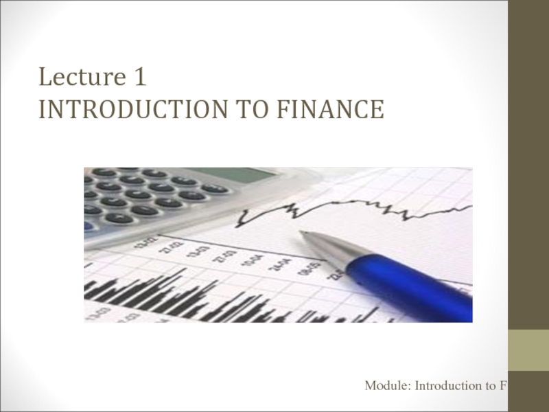 Lecture 1 INTRODUCTION TO FINANCE