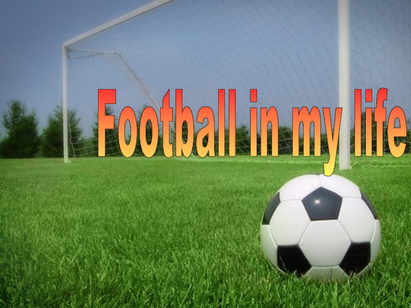 Football in my life