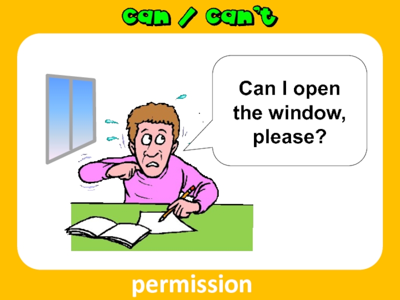 He could be she can. Can for permission. Asking for permission can i. Can: permission, request правило. Ask for permission.