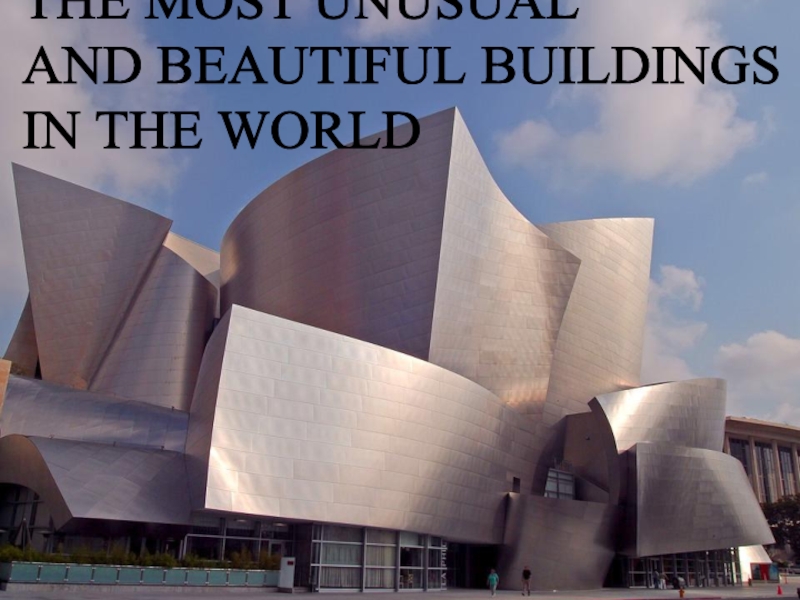 The most unusual and beatiful buildings in the world